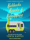Cover image for Kickbacks, Kayaks, & Kidnapping